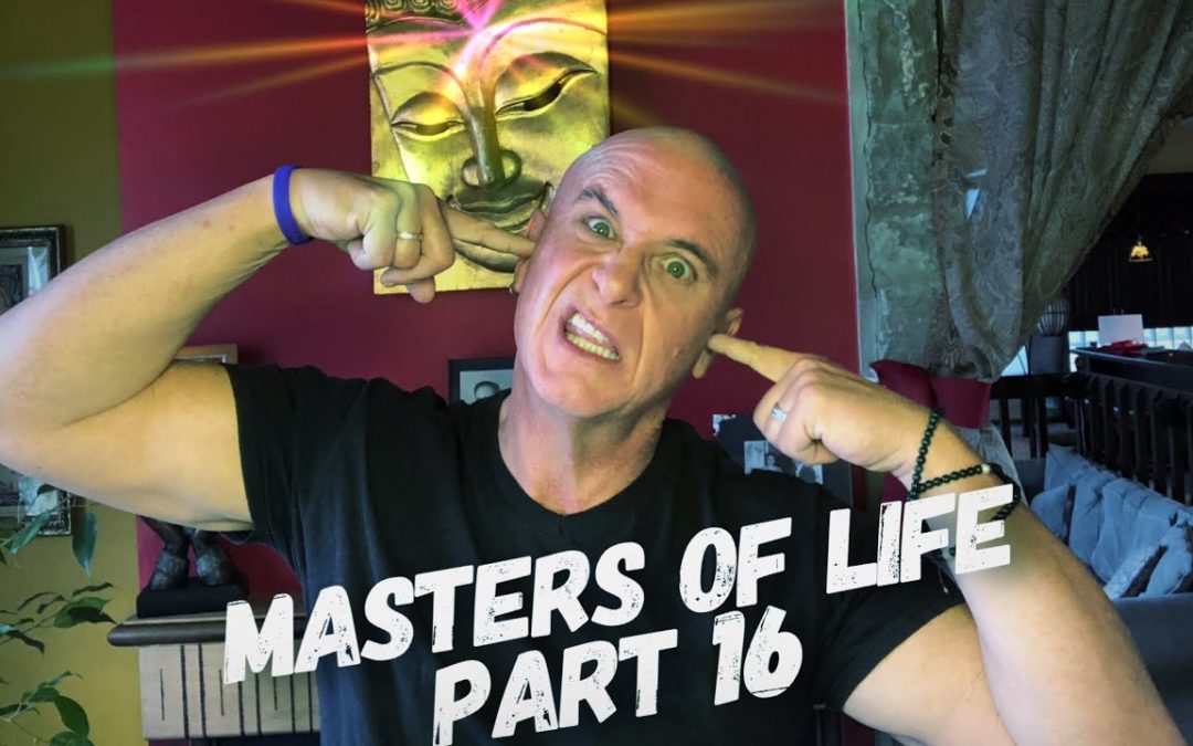 masters of life part 16